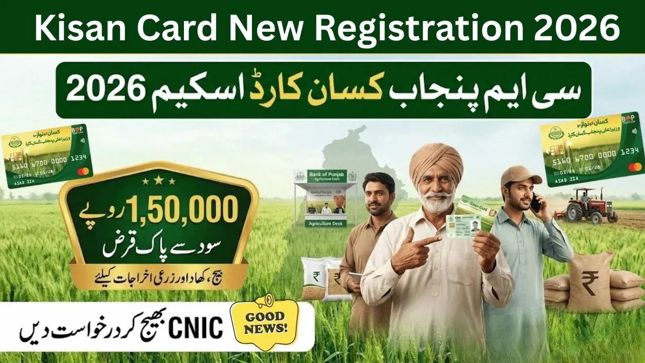 Kisan Card New Registration 2026 – Complete Guide for Farmers in Pakistan